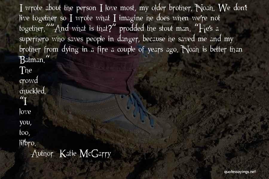 Superhero Love Quotes By Katie McGarry