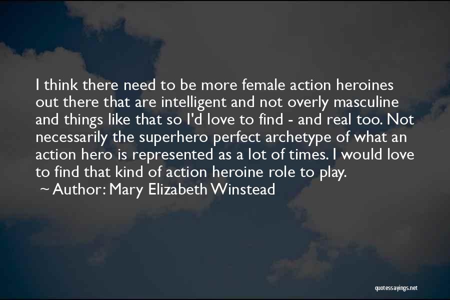 Superhero Love Quotes By Mary Elizabeth Winstead