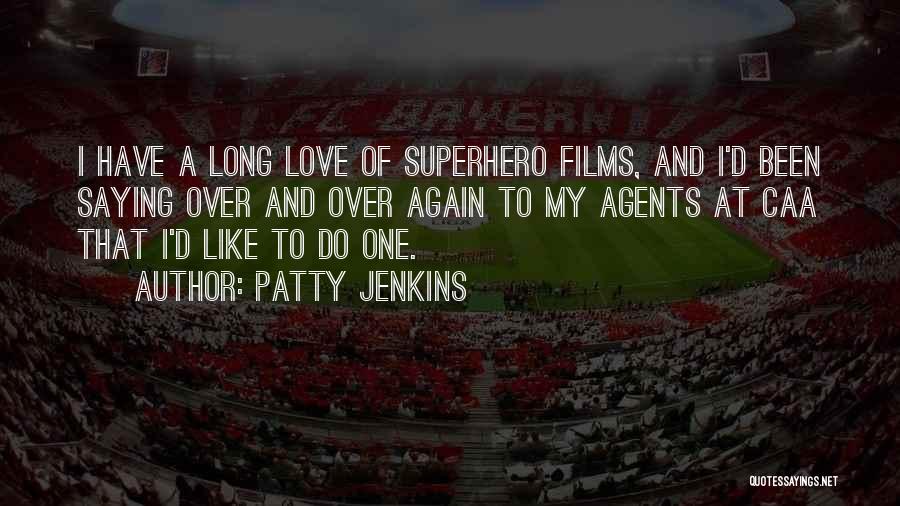 Superhero Love Quotes By Patty Jenkins