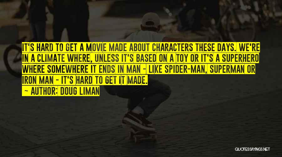 Superhero Movie Quotes By Doug Liman