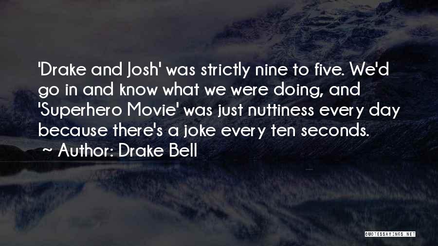 Superhero Movie Quotes By Drake Bell