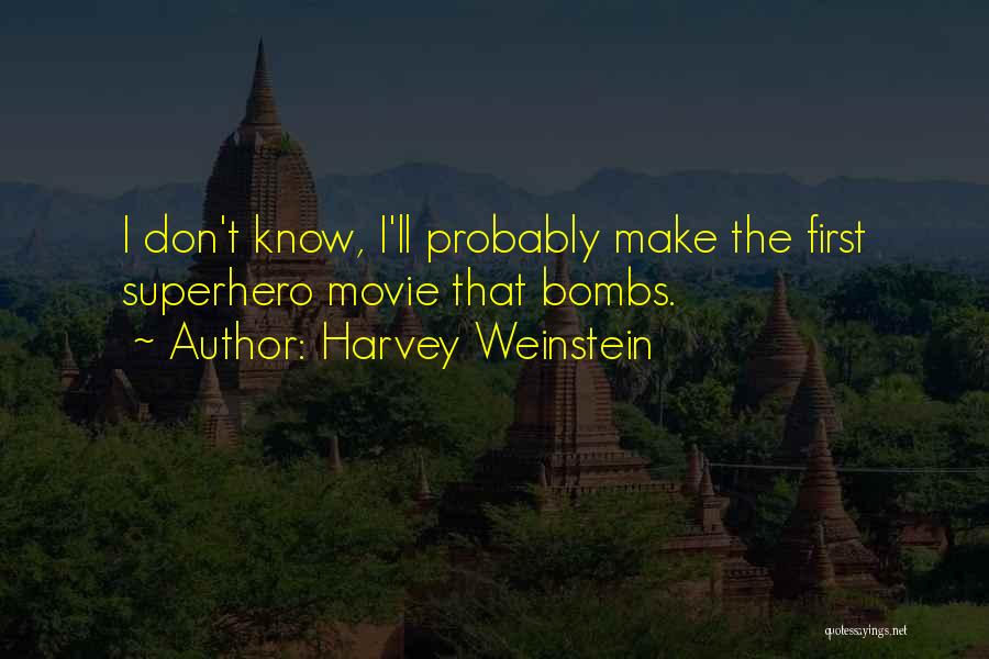 Superhero Movie Quotes By Harvey Weinstein