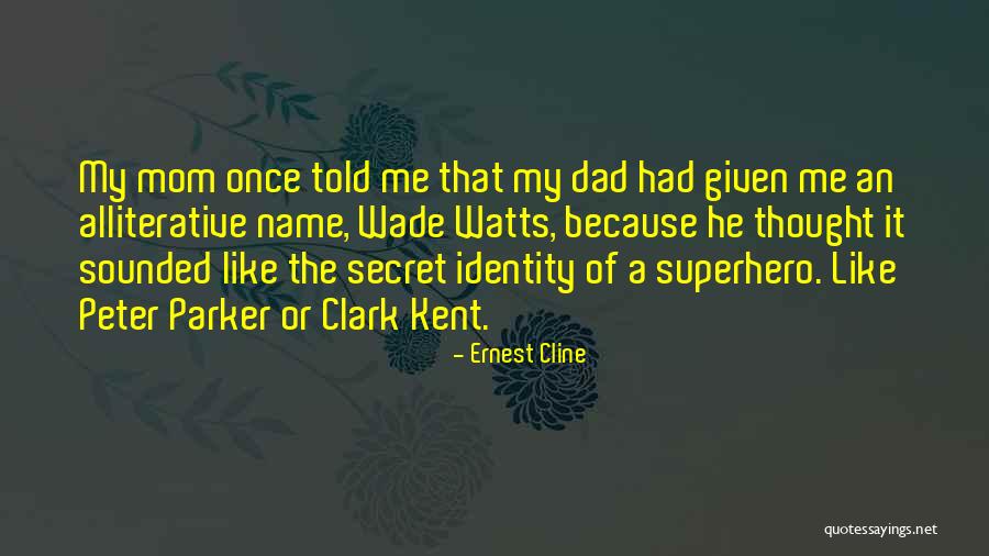 Superhero Name Quotes By Ernest Cline Superhero Name Quotes By Ernest Cline