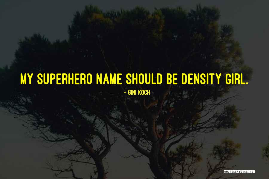 Superhero Name Quotes By Gini Koch Superhero Name Quotes By Gini Koch