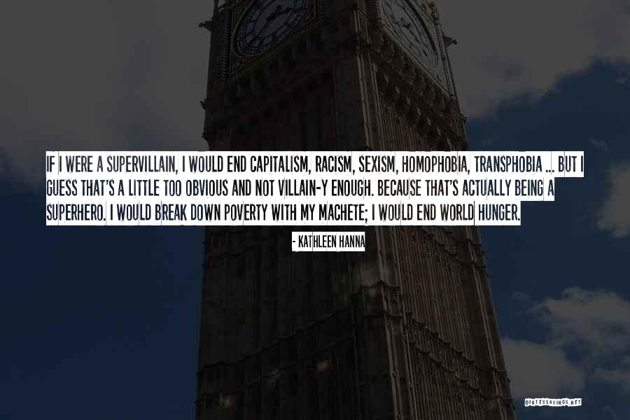 Superhero Villain Quotes By Kathleen Hanna Superhero Villain Quotes By Kathleen Hanna