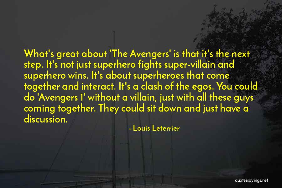 Superhero Villain Quotes By Louis Leterrier