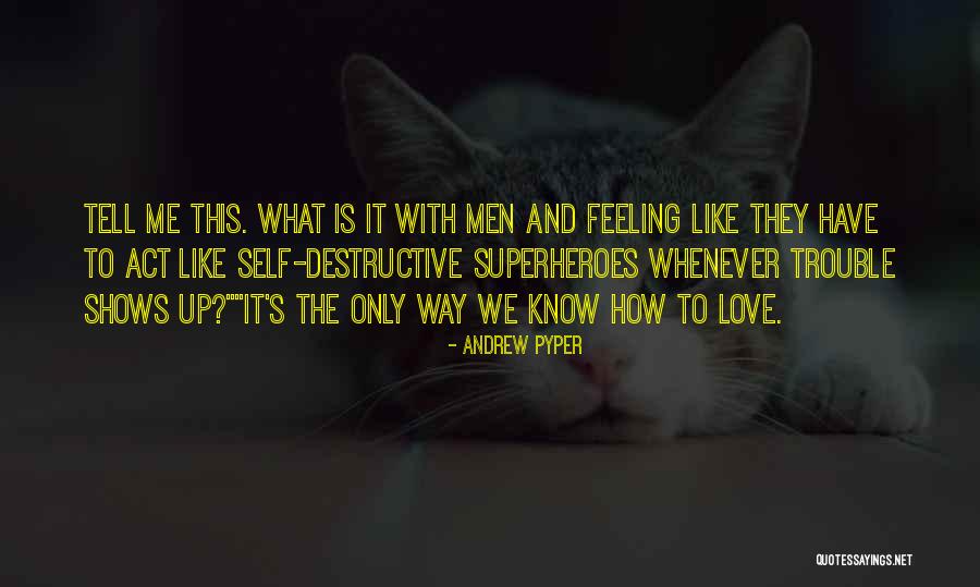 Superheroes And Love Quotes By Andrew Pyper