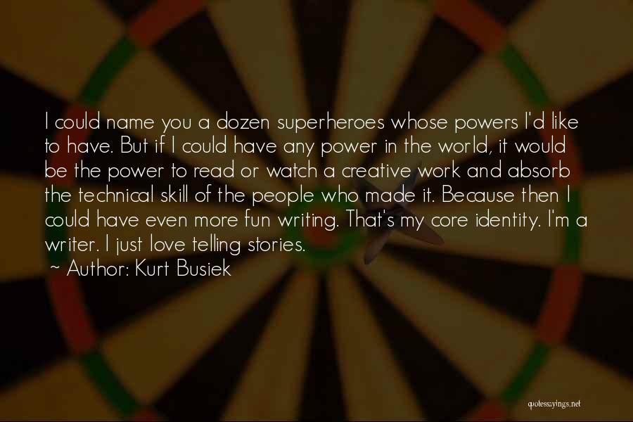 Superheroes And Love Quotes By Kurt Busiek