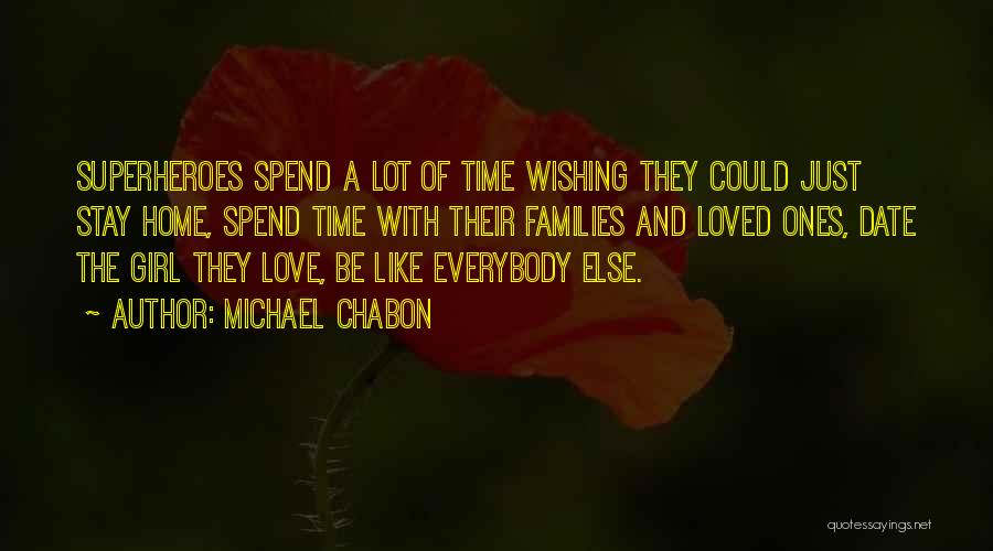 Superheroes And Love Quotes By Michael Chabon