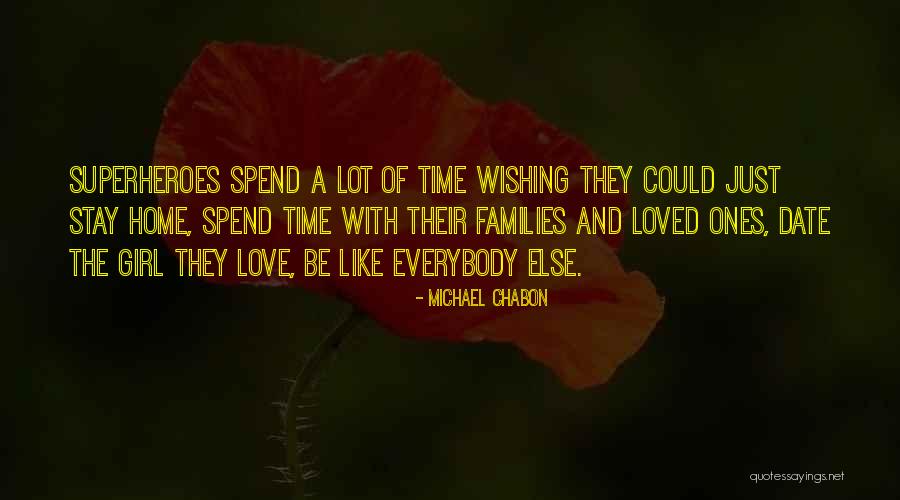 Superheroes And Love Quotes By Michael Chabon Superheroes And Love Quotes By Michael Chabon