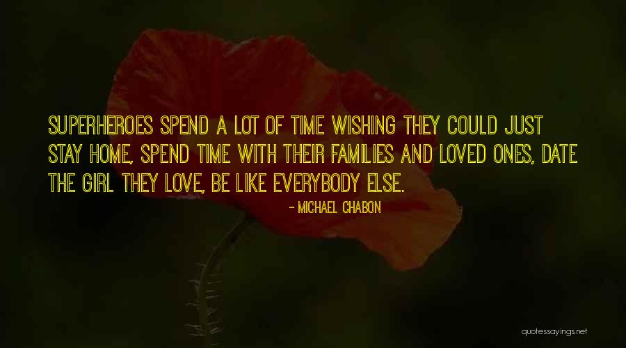 Superheroes And Love Quotes By Michael Chabon