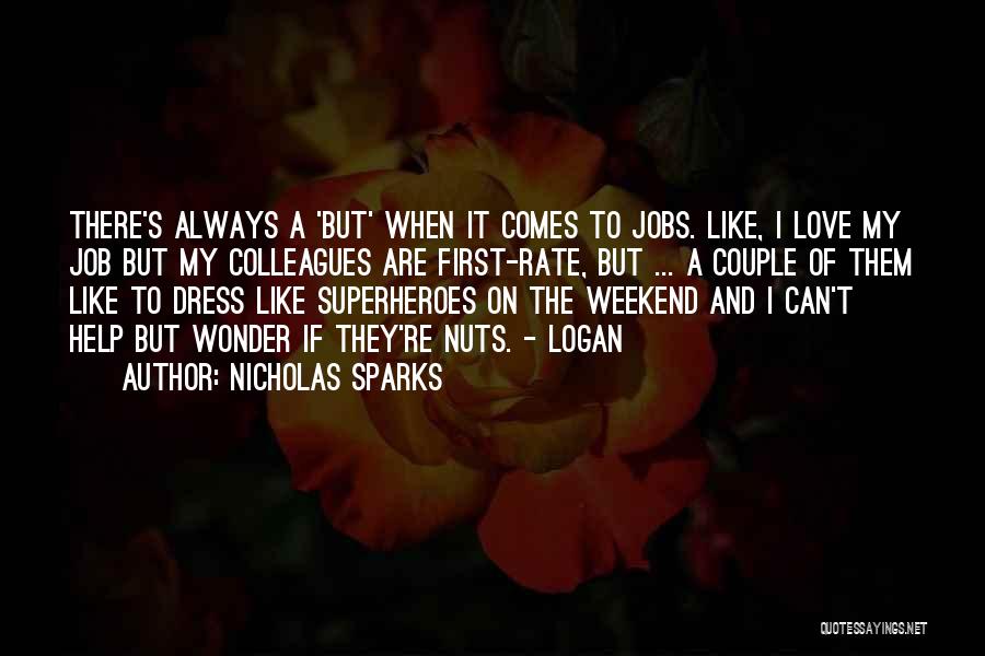 Superheroes And Love Quotes By Nicholas Sparks