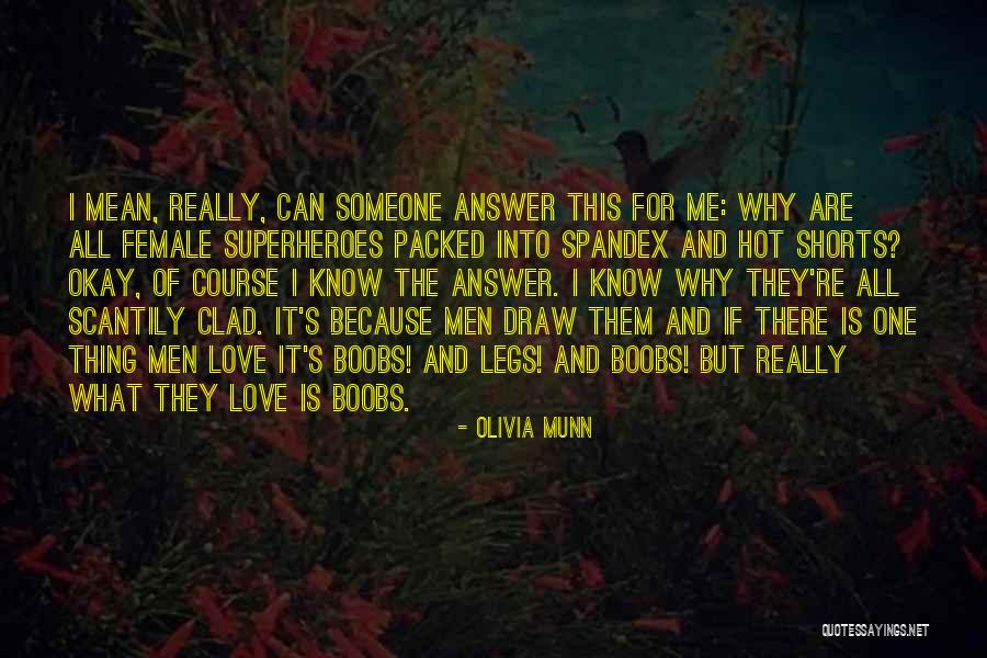 Superheroes And Love Quotes By Olivia Munn