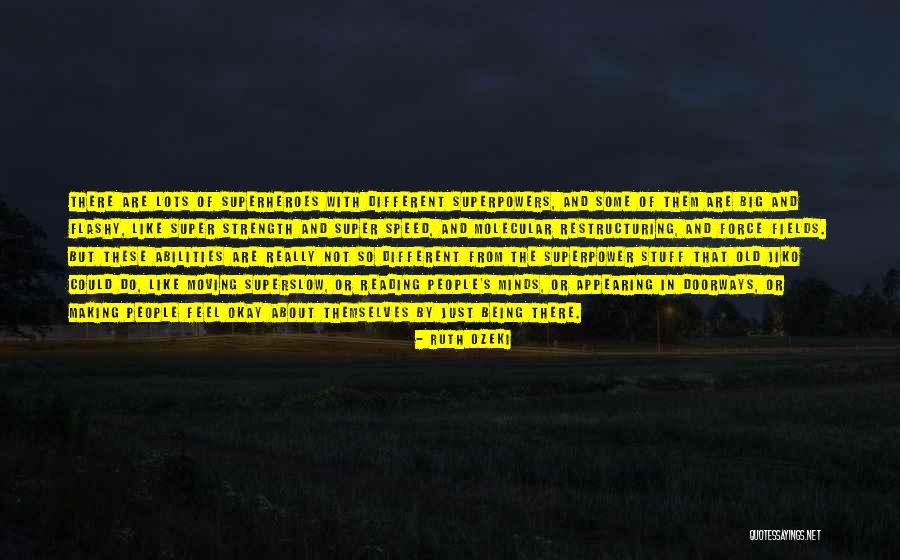 Superheroes And Love Quotes By Ruth Ozeki Superheroes And Love Quotes By Ruth Ozeki