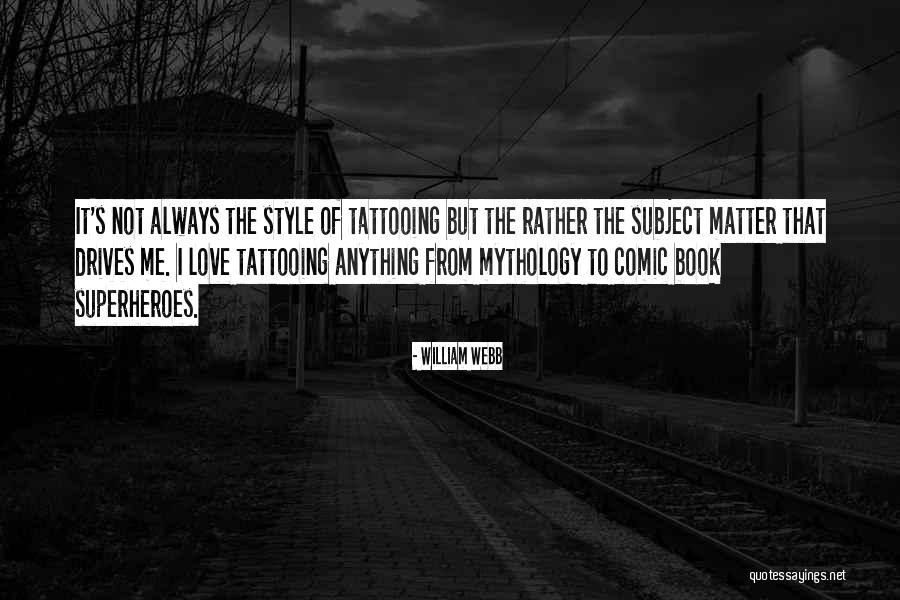 Superheroes And Love Quotes By William Webb Superheroes And Love Quotes By William Webb