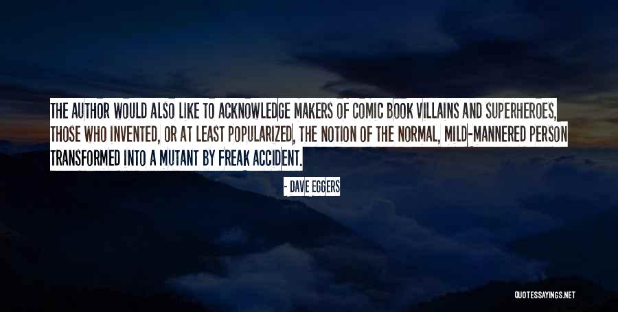 Superheroes And Villains Quotes By Dave Eggers