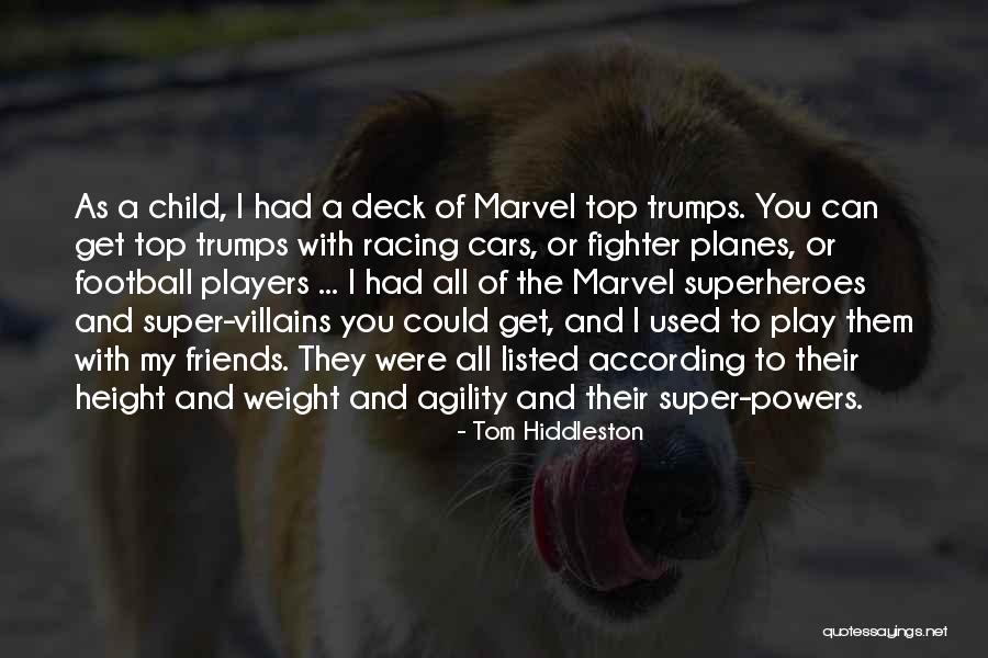 Superheroes And Villains Quotes By Tom Hiddleston