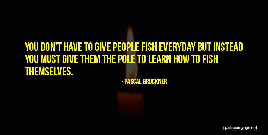 Superhuman Michael Carroll Quotes By Pascal Bruckner Superhuman Michael Carroll Quotes By Pascal Bruckner