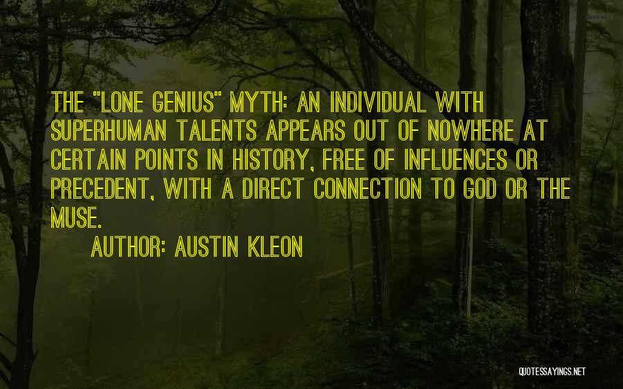 Superhuman Quotes By Austin Kleon