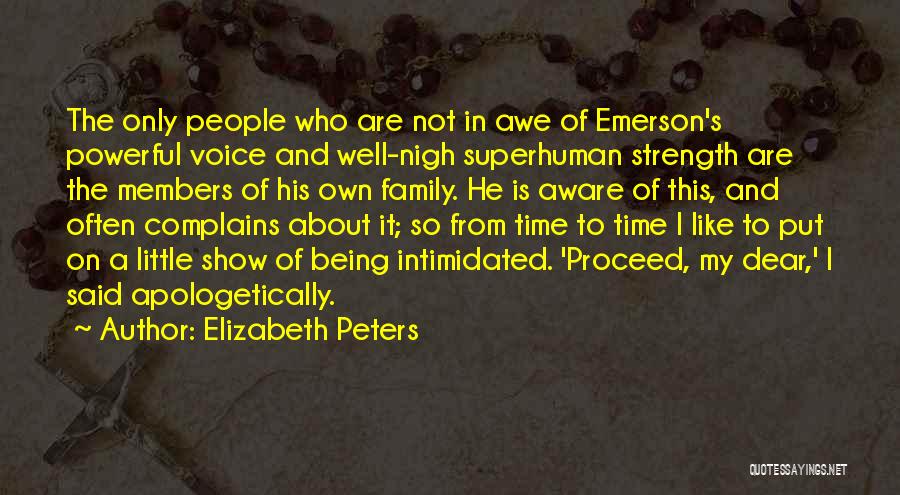 Superhuman Quotes By Elizabeth Peters