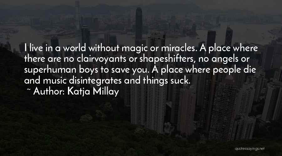 Superhuman Quotes By Katja Millay