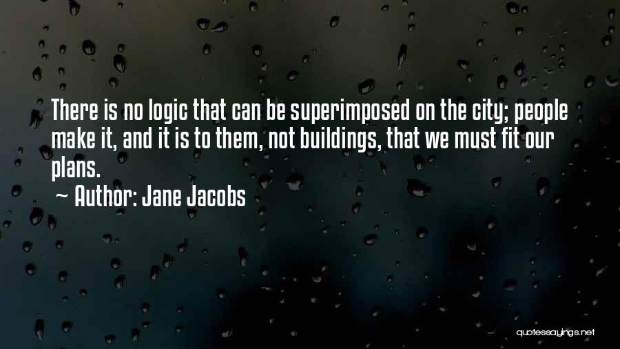Superimposed Quotes By Jane Jacobs
