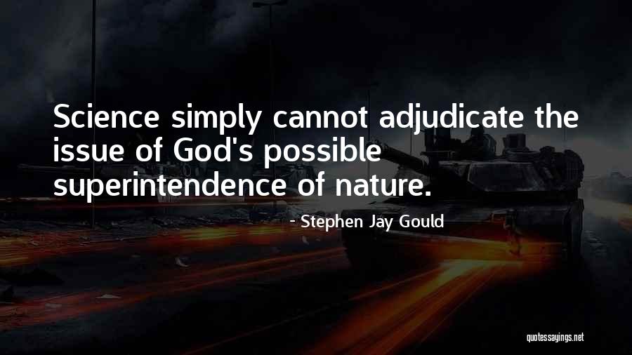 Superintendence Quotes By Stephen Jay Gould Superintendence Quotes By Stephen Jay Gould