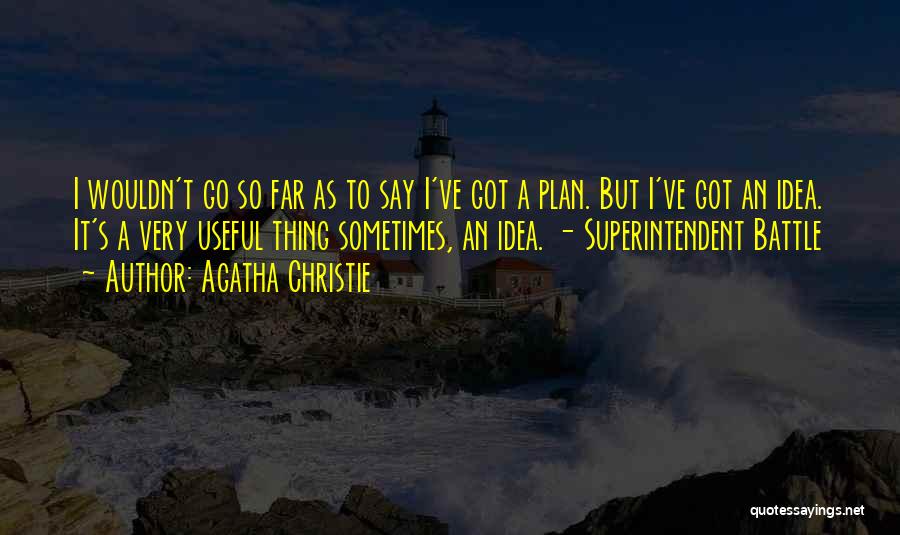 Superintendent Quotes By Agatha Christie