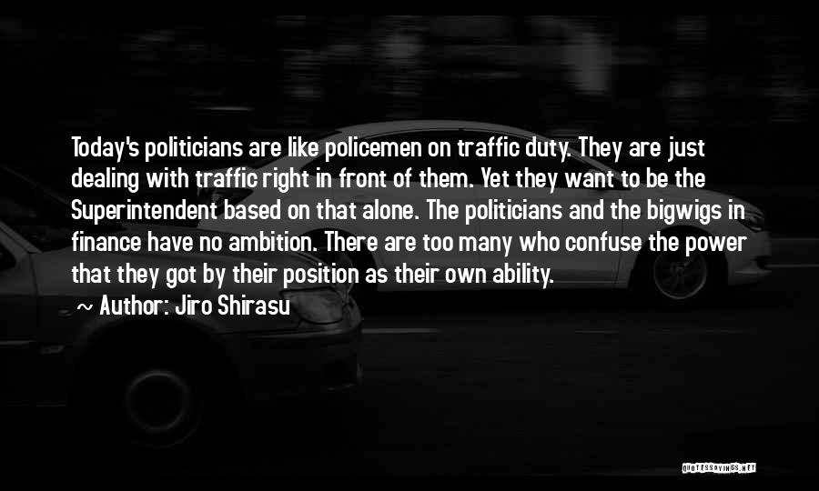 Superintendent Quotes By Jiro Shirasu