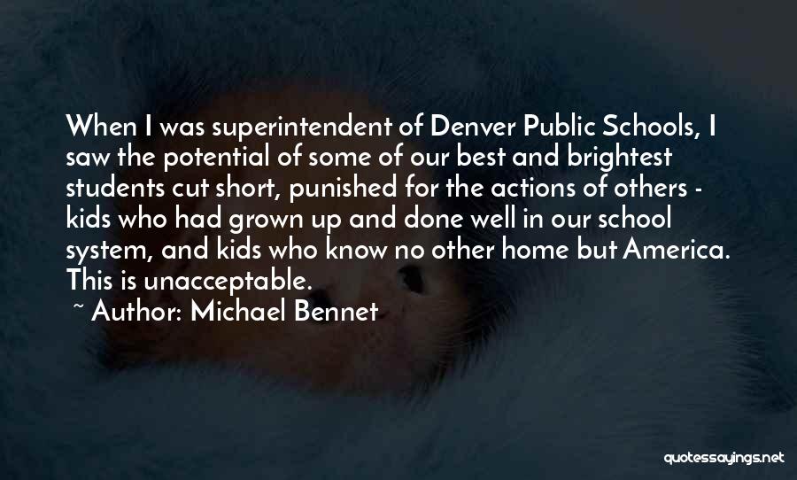 Superintendent Quotes By Michael Bennet