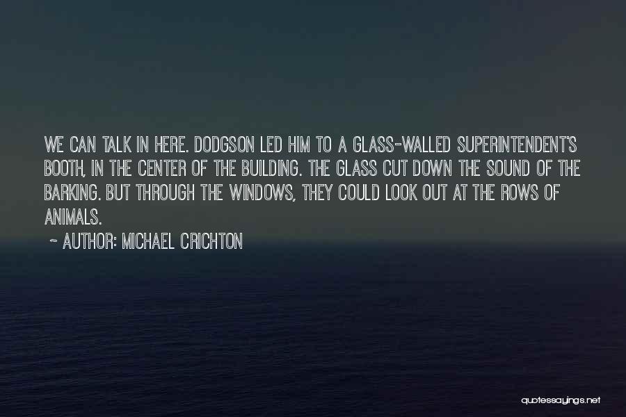 Superintendent Quotes By Michael Crichton