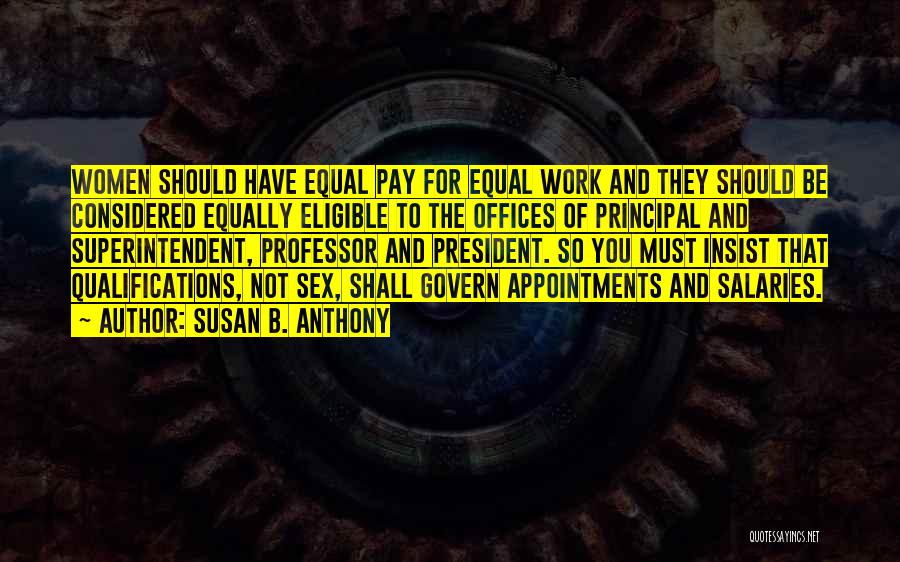 Superintendent Quotes By Susan B. Anthony