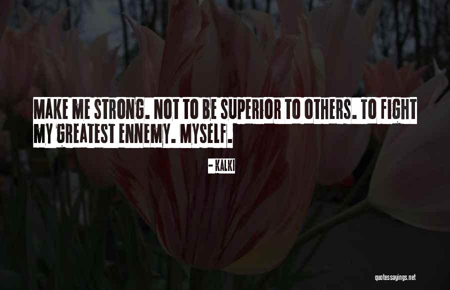 Superior Attitude Quotes By Kalki Superior Attitude Quotes By Kalki