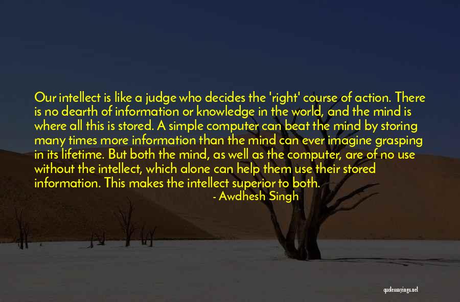 Superior Intelligence Quotes By Awdhesh Singh Superior Intelligence Quotes By Awdhesh Singh