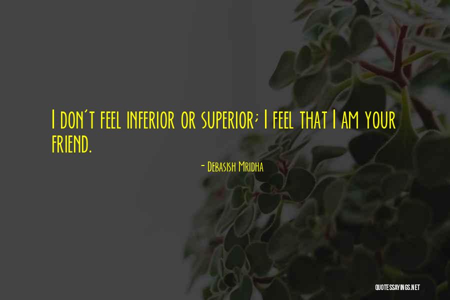 Superior Intelligence Quotes By Debasish Mridha Superior Intelligence Quotes By Debasish Mridha