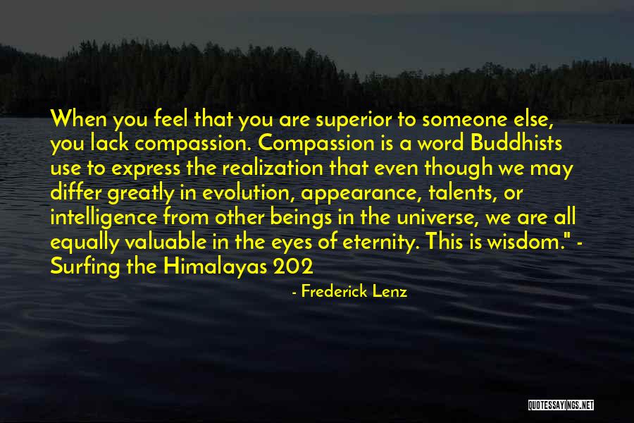 Superior Intelligence Quotes By Frederick Lenz Superior Intelligence Quotes By Frederick Lenz