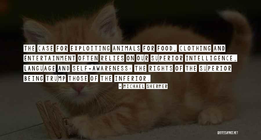 Superior Intelligence Quotes By Michael Shermer Superior Intelligence Quotes By Michael Shermer