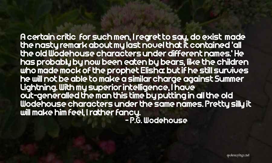 Superior Intelligence Quotes By P.G. Wodehouse Superior Intelligence Quotes By P.G. Wodehouse