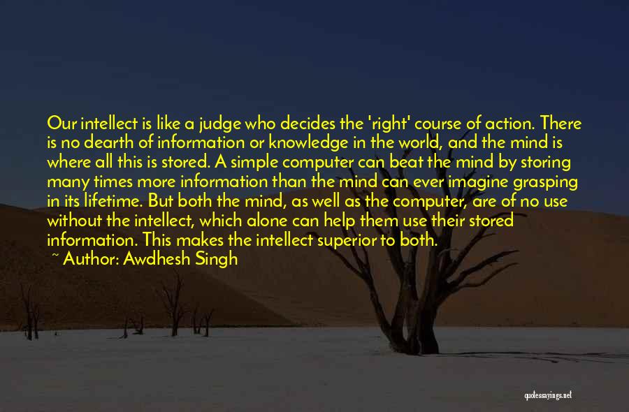 Superior Mind Quotes By Awdhesh Singh
