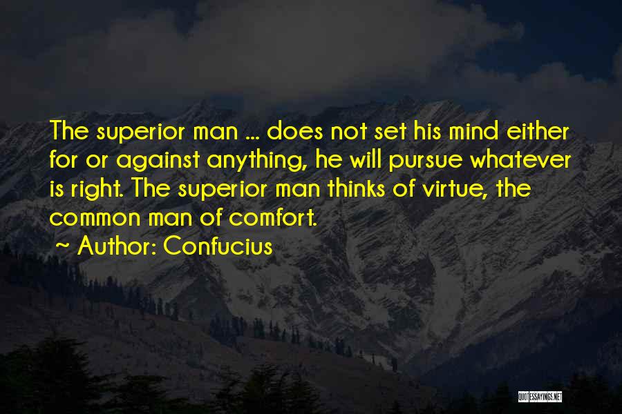 Superior Mind Quotes By Confucius