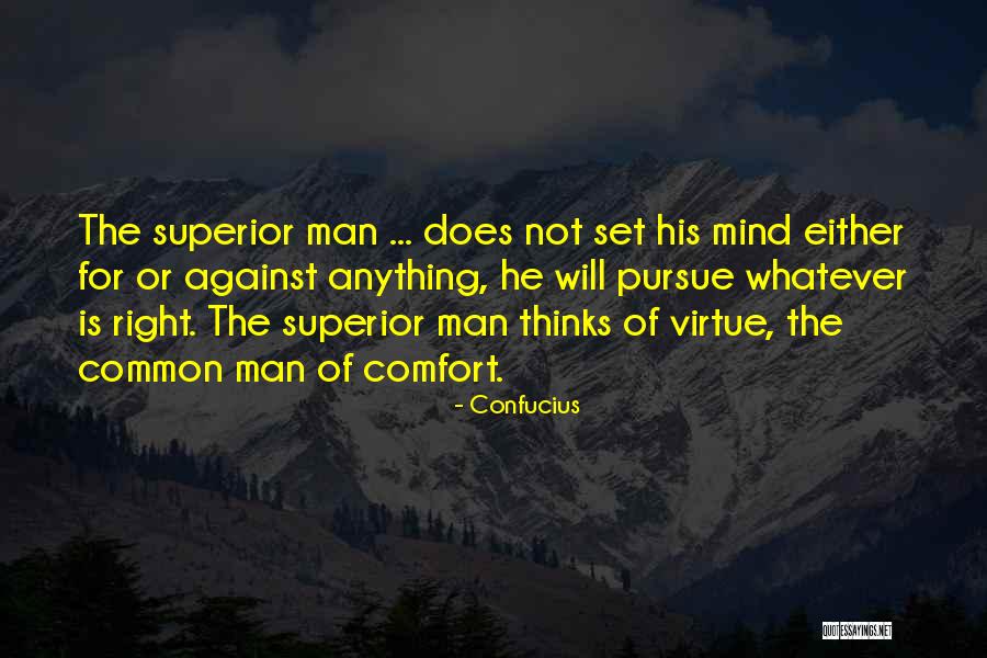 Superior Mind Quotes By Confucius