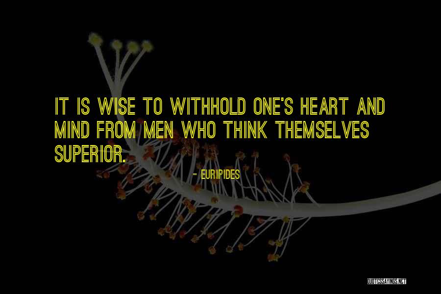 Superior Mind Quotes By Euripides