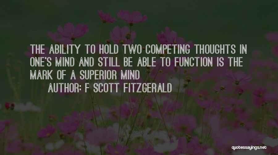 Superior Mind Quotes By F Scott Fitzgerald