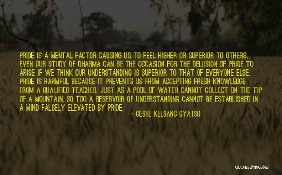 Superior Mind Quotes By Geshe Kelsang Gyatso