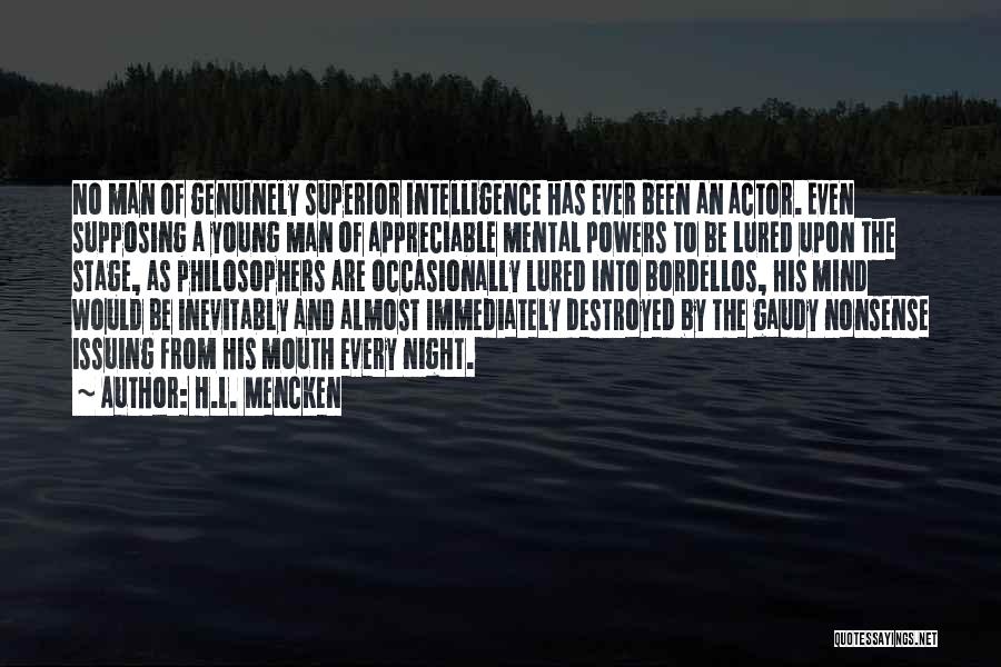 Superior Mind Quotes By H.L. Mencken
