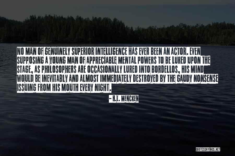 Superior Mind Quotes By H.L. Mencken