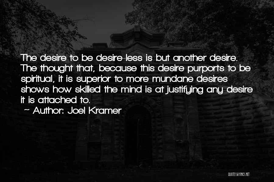 Superior Mind Quotes By Joel Kramer