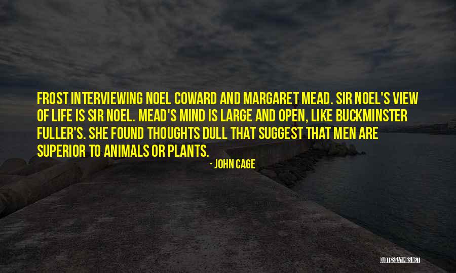 Superior Mind Quotes By John Cage