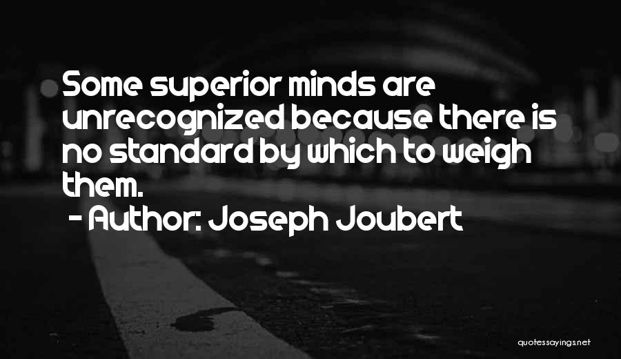 Superior Mind Quotes By Joseph Joubert