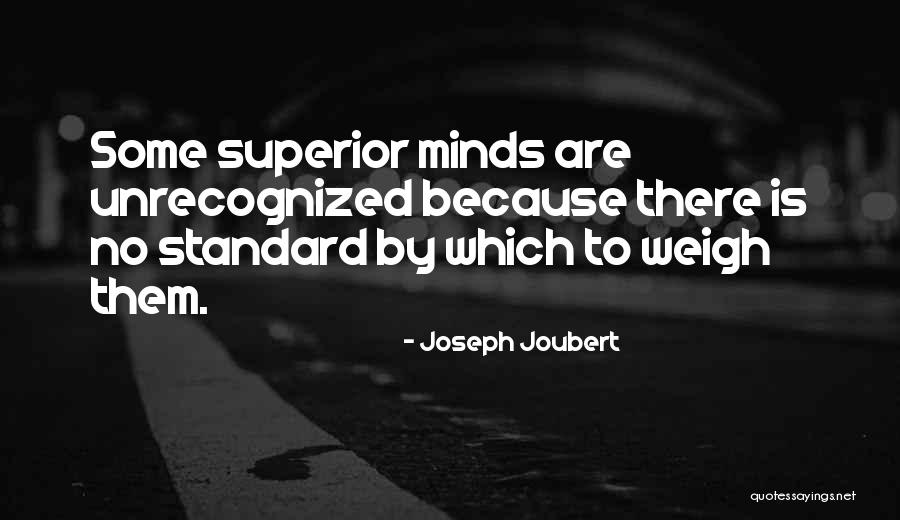 Superior Mind Quotes By Joseph Joubert